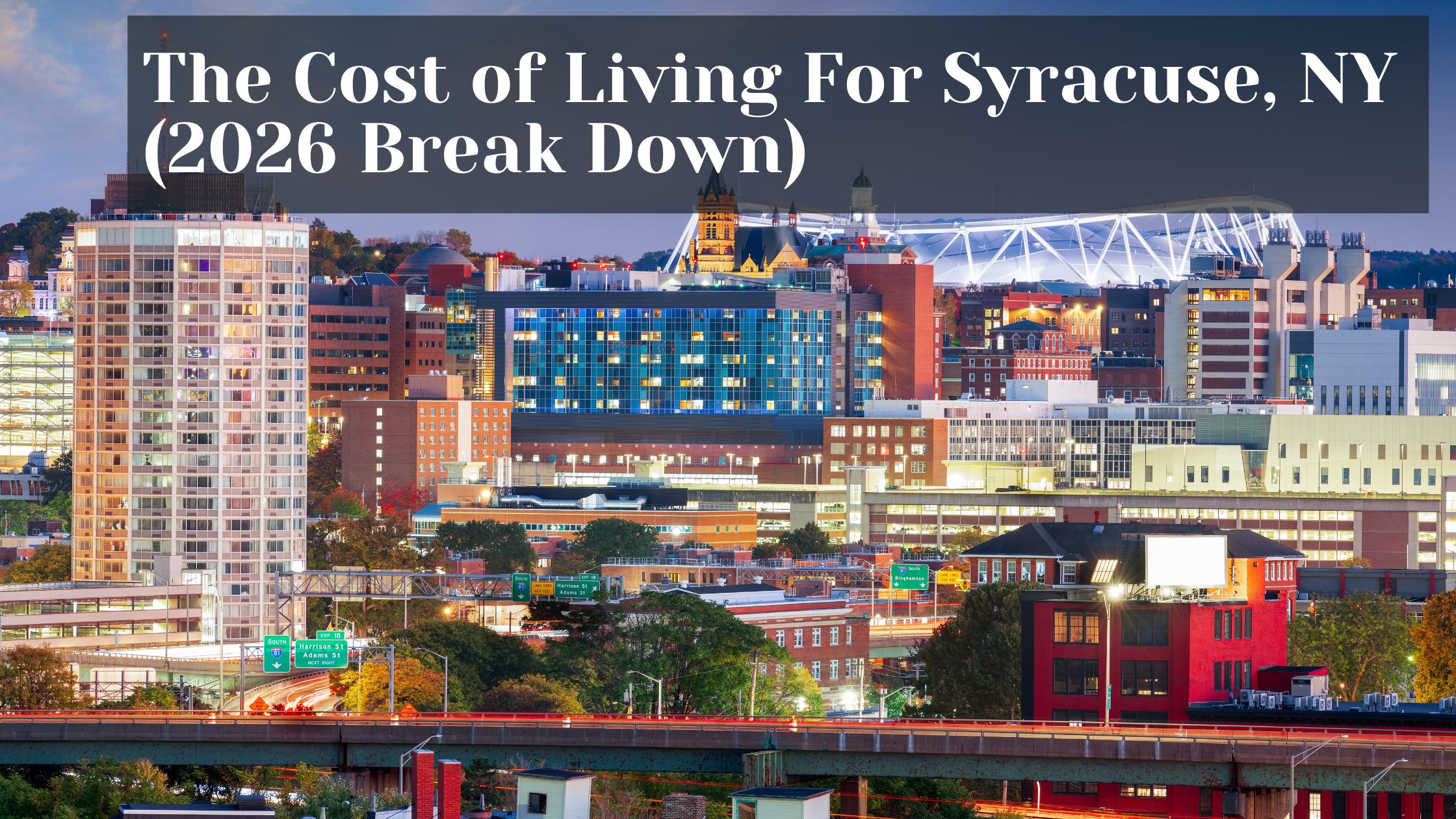 Downtown Syracuse NY skyline with modern buildings and updated stadium, representing cost of living and city lifestyle in 2026